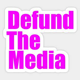 Defund The Media Pink Sticker